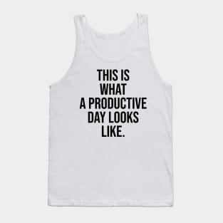 This is what a productive day looks like Quotes phrases Saying Trending Tank Top